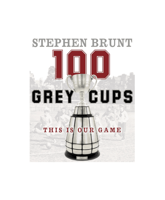 100 Grey Cups: This Is Our Game